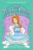 Princess Chloe and the Primrose Petticoats (The Tiara Club) 0061434841 Book Cover