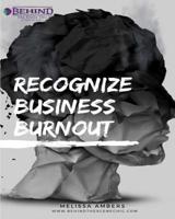 Recognize Business Burnout 1792987374 Book Cover