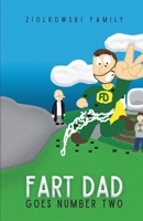 Fart Dad Goes Number Two: The Case of the Web of Words 1953300979 Book Cover