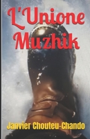 L'Unione Muzhik B09YQ4WCXW Book Cover