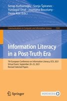 Information Literacy in a Post-Truth Era: 7th European Conference on Information Literacy, ECIL 2021, Virtual Event, September 20–23, 2021, Revised ... in Computer and Information Science, 1533) 3030998843 Book Cover