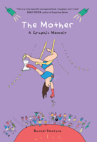 The Mother: A Graphic Memoir 1771624329 Book Cover