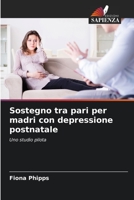 Sostegno tra pari per madri con depressione postnatale 6205288397 Book Cover