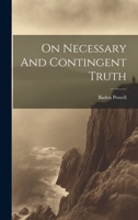 On Necessary And Contingent Truth 1022559311 Book Cover