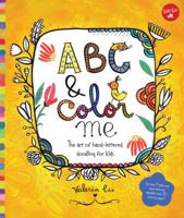 ABC & Color Me: The art of hand-lettered doodling for kids 1633221709 Book Cover