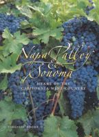 Napa Valley & Sonoma: Heart of CA Wine Country 0873588401 Book Cover