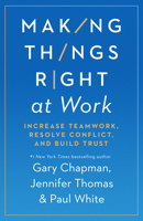 Making Things Right at Work: 5 Ways to Handle Conflict and Build Trust 080242273X Book Cover