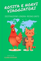 Rosita e Norvi Viaggiatori: Destinazione Londra (Italian Edition) B0DQQYQHHT Book Cover