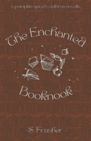 The Enchanted Booknook (Pumpkin Spiced Cauldron) B0DDPLLGK5 Book Cover