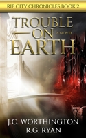 Trouble on Earth (The Trouble Series) 1641463317 Book Cover
