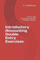 Introductory Accounting Double Entry Exercises: 20 Full Cycle Accounting Cases with Complete Solutions 1729328644 Book Cover