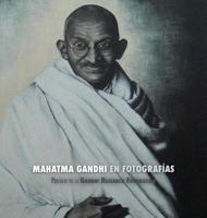 Mahatma Gandhi en Fotografías: Prefacio de la Gandhi Research Foundation - a Todo Color 1788941268 Book Cover