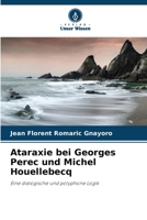 Ataraxie bei Georges Perec und Michel Houellebecq (German Edition) 6207612779 Book Cover