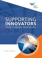 Supporting Innovators: Trust, Purpose, Partnership 1604918756 Book Cover