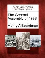 The General Assembly of 1866. 1275839215 Book Cover
