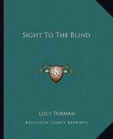 Sight To The Blind 9357932208 Book Cover