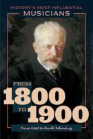 From 1800 to 1900 - Franz Liszt to Arnold Schoenberg 1499474946 Book Cover