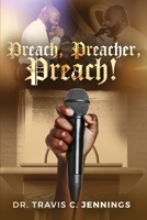 Preach, Preacher, Preach! B0F98S4M8W Book Cover