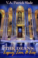 THE DEANS: LEGACY, LOVE & LIES 1304325849 Book Cover