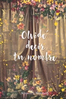 Olvidé decir tu nombre B0CPWDS3RN Book Cover