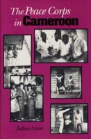 The Peace Corps in Cameroon 0873384504 Book Cover