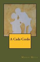 A Cada Cerdo 1517659396 Book Cover