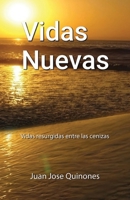 Vidas Nuevas: Vidas resurgidas entre las cenizas (Spanish Edition) B0GSHJXFWB Book Cover