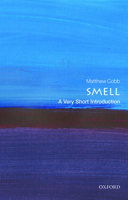Smell: A Very Short Introduction 0198825250 Book Cover