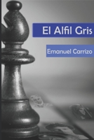 El Alfil Gris B09F1HYTDJ Book Cover
