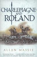 Charlemagne and Roland (Dark Ages Trilogy) 0753822326 Book Cover