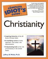 The Complete Idiot's Guide to Christianity 159257176X Book Cover