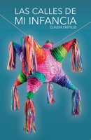 Las calles de mi infancia 6079919273 Book Cover