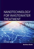 Nanotechnology for Wastewater Treatment 9815322842 Book Cover