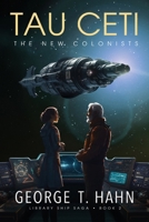 Tau Ceti: The New Colonists B0CT2R82W5 Book Cover