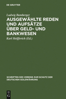 Ausgew�hlte Reden Und Aufs�tze �ber Geld- Und Bankwesen. 3111202046 Book Cover