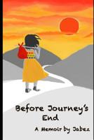 Before Journey's End: A Memoir 109470802X Book Cover