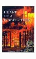 Heart of a Firefighter 1587211645 Book Cover