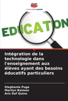 Intégration de la technologie dans l'enseignement aux élèves ayant des besoins éducatifs particuliers (French Edition) 6207576098 Book Cover