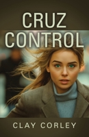 Cruz Control 1959620266 Book Cover