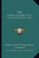 The Open Court V11: A Monthly Magazine 1165953188 Book Cover