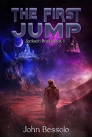 The First Jump: Jackson Braly Book 1 B0GS1N1KD9 Book Cover