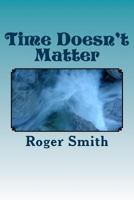 Time Doesn't Matter 1548558192 Book Cover