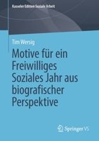 Motive für ein Freiwilliges Soziales Jahr aus biografischer Perspektive (Kasseler Edition Soziale Arbeit, 25) 3658367229 Book Cover