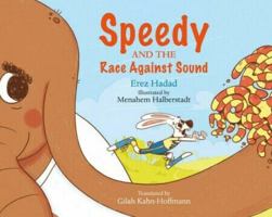 Speedy and the Race against Sound 1805001957 Book Cover