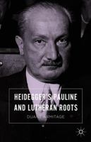 Heidegger's Pauline and Lutheran Roots 1349954195 Book Cover