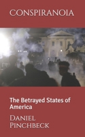 Conspiranoia: The Betrayed States of America B08PJK75R1 Book Cover