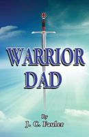 Warrior Dad 1499614837 Book Cover