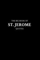 The Big Book of St. Jerome Quotes B0C1J1HB15 Book Cover