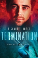 Termination: The Boy Who Died 1916141714 Book Cover