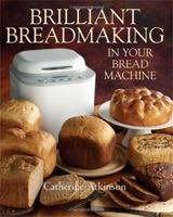 Everyday Bread from Your Bread Machine. Catherine Atkinson 1905862954 Book Cover